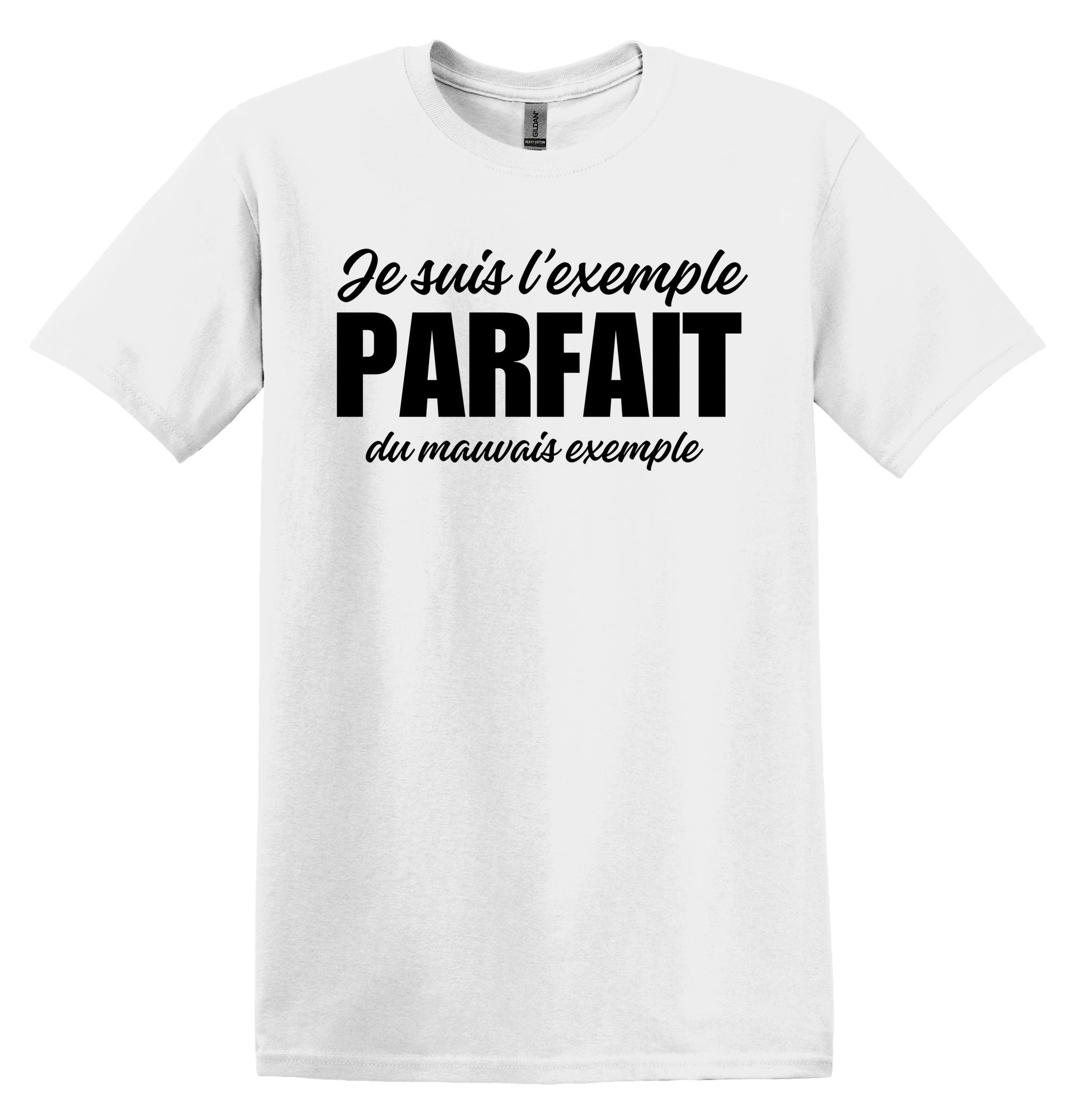 T-Shirt Je suis l'exemple parfait du mauvais exemple