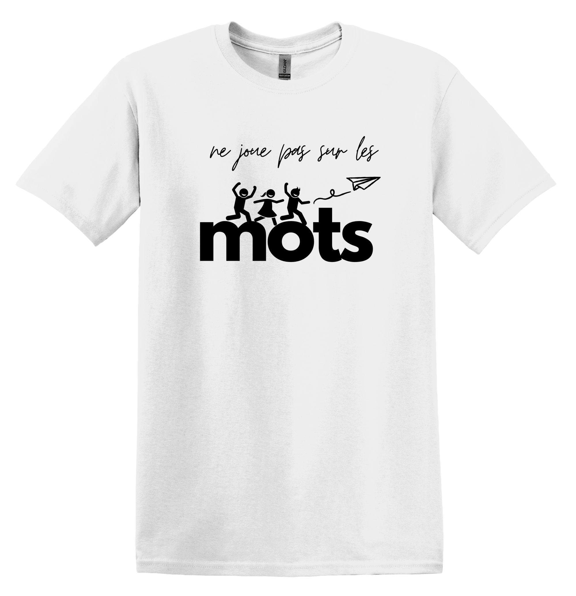 T-Shirt Ne joue pas sur les mots