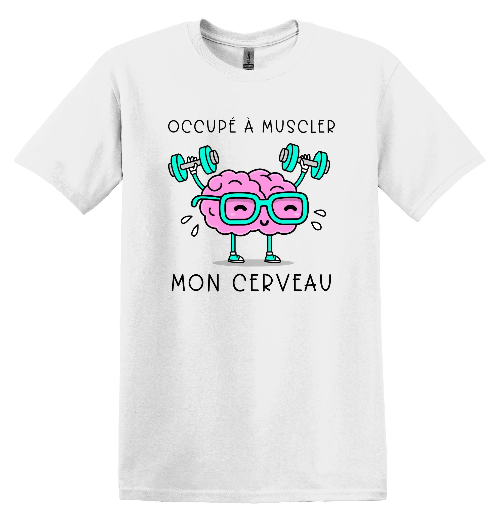 T-Shirt Occupé à muscler mon cerveau