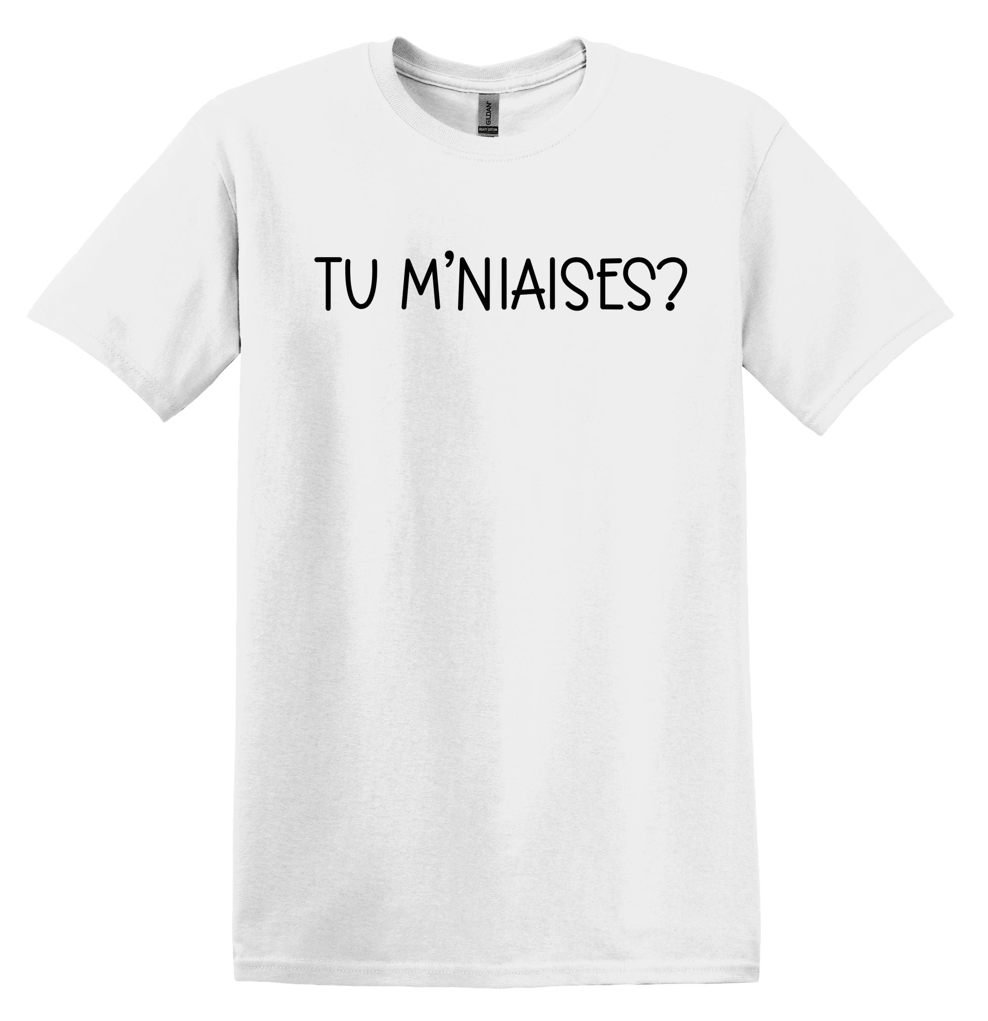 T-Shirt Tu M'niaises