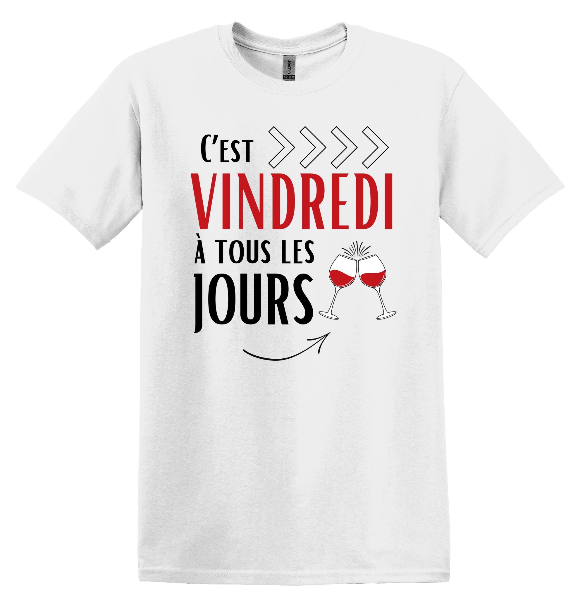 T-Shirt C'est VINDREDI à tous les jours