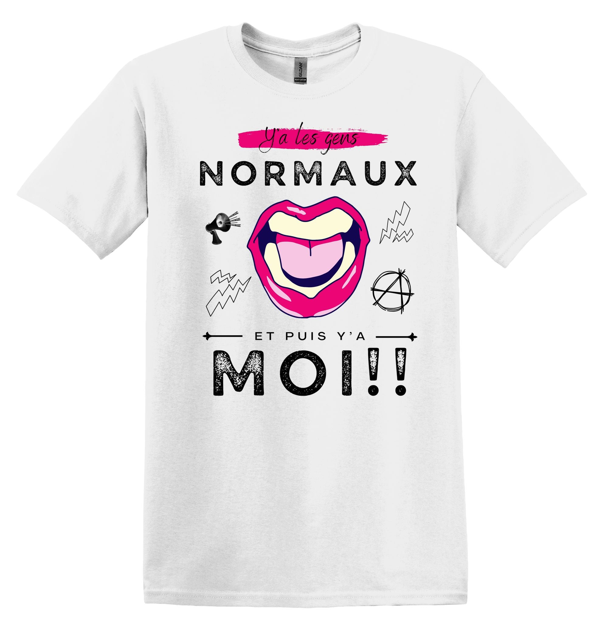 T-Shirt Y'a les gens normaux, et puis y'a moi
