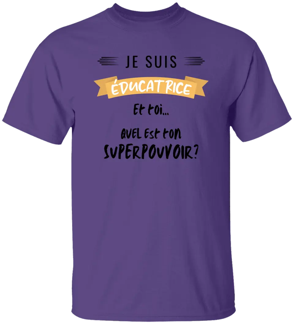 Je suis éducatrice, et toi quel est ton superpouvoir?