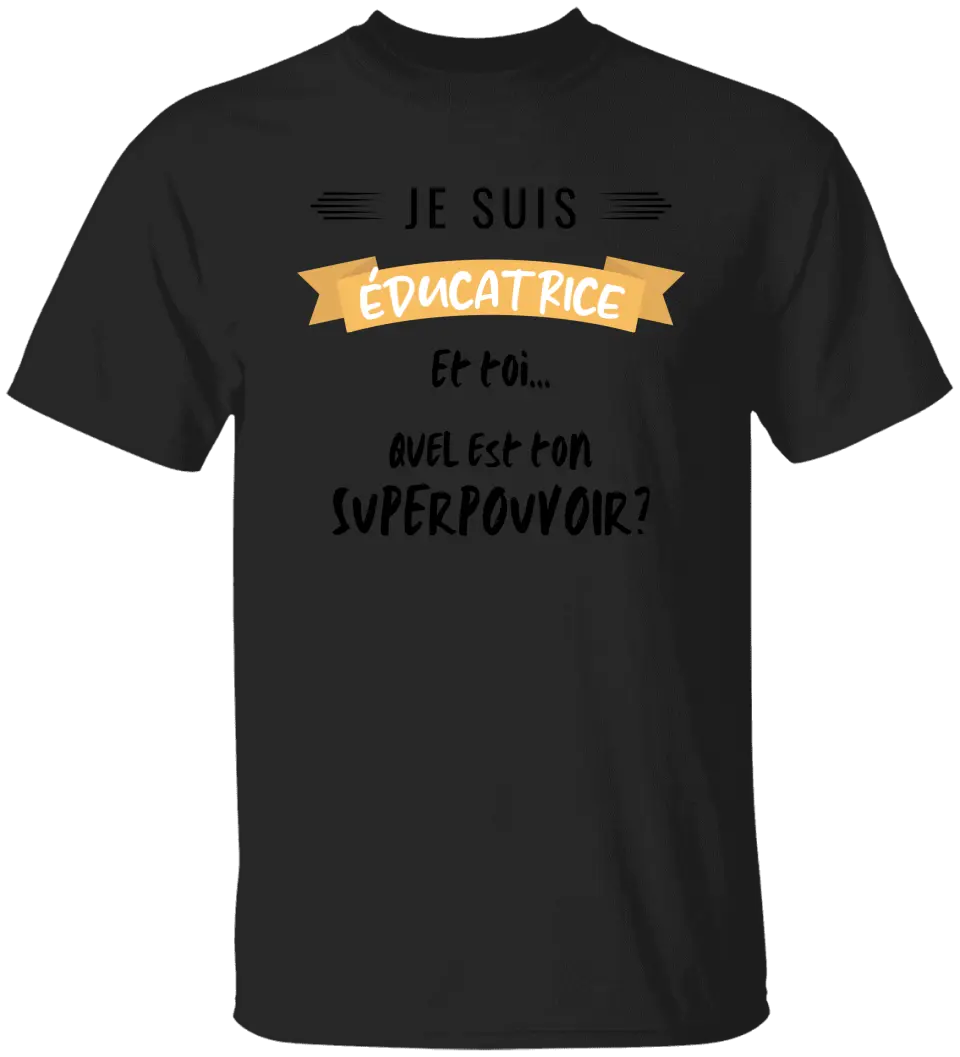 Je suis éducatrice, et toi quel est ton superpouvoir?