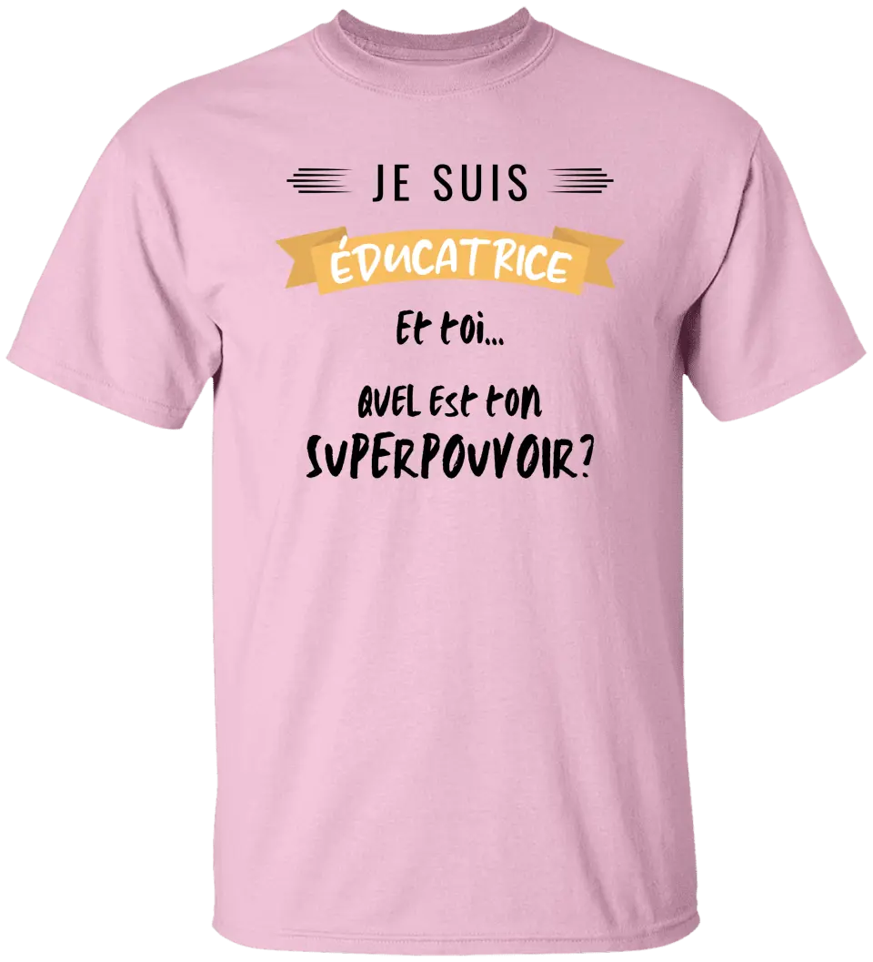 Je suis éducatrice, et toi quel est ton superpouvoir?