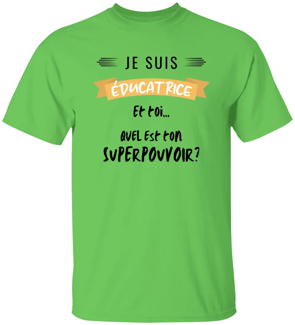 Je suis éducatrice, et toi quel est ton superpouvoir?