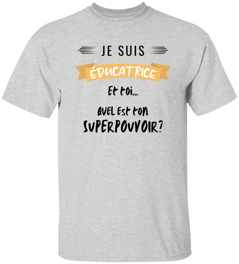 Je suis éducatrice, et toi quel est ton superpouvoir?