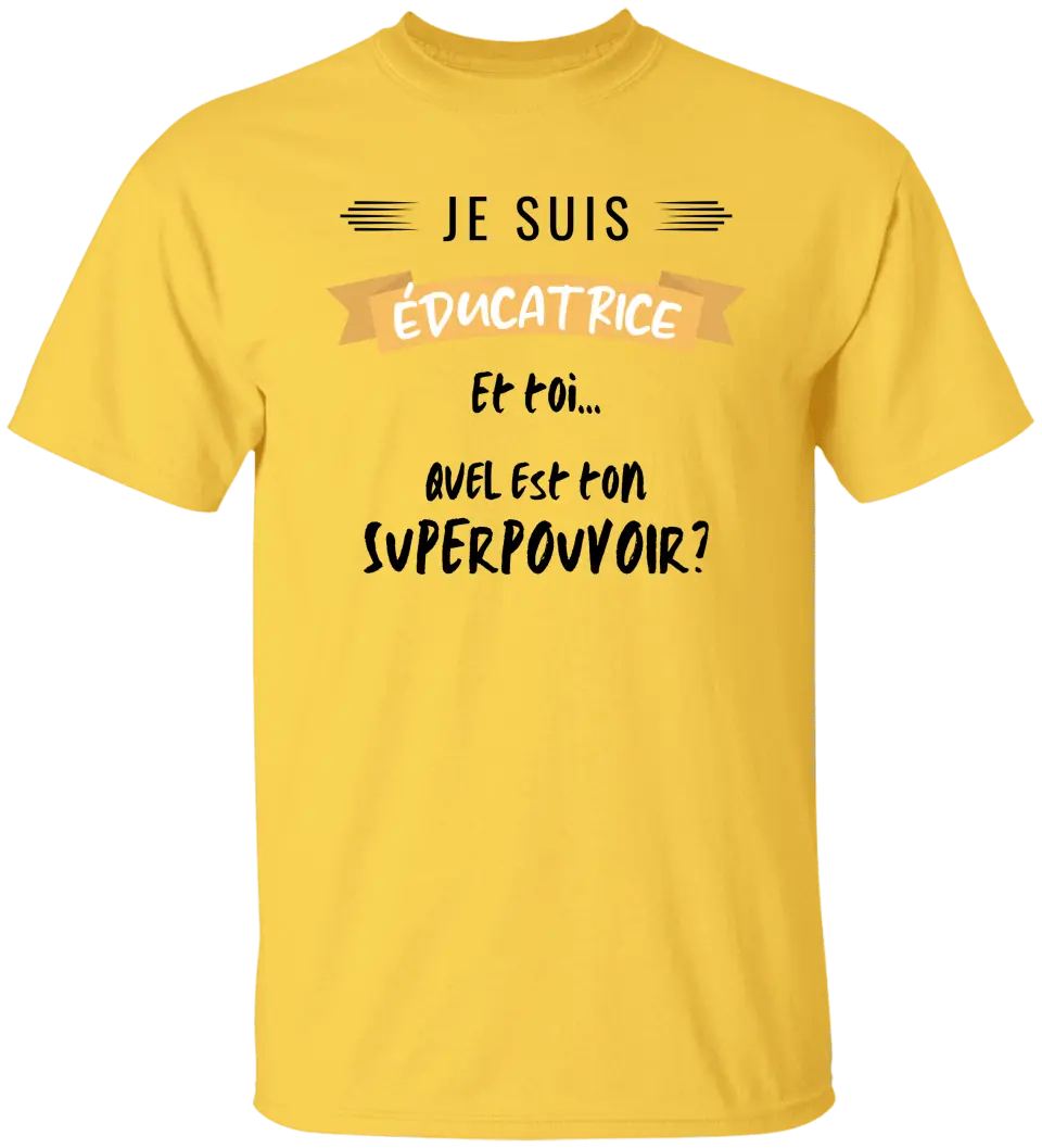 Je suis éducatrice, et toi quel est ton superpouvoir?
