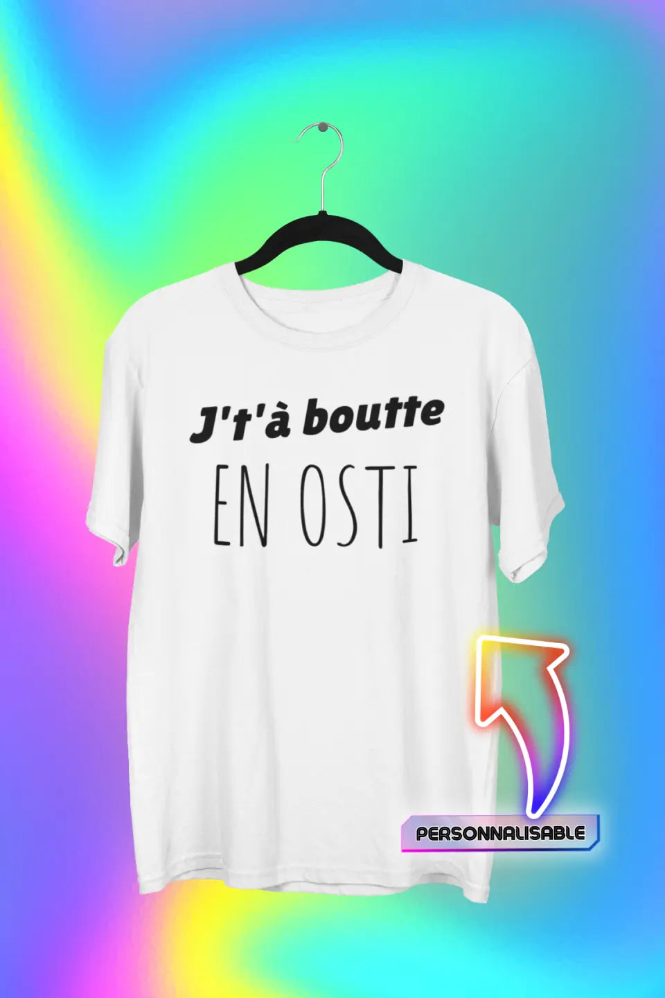 J't'à boutte en osti - Personnalisable