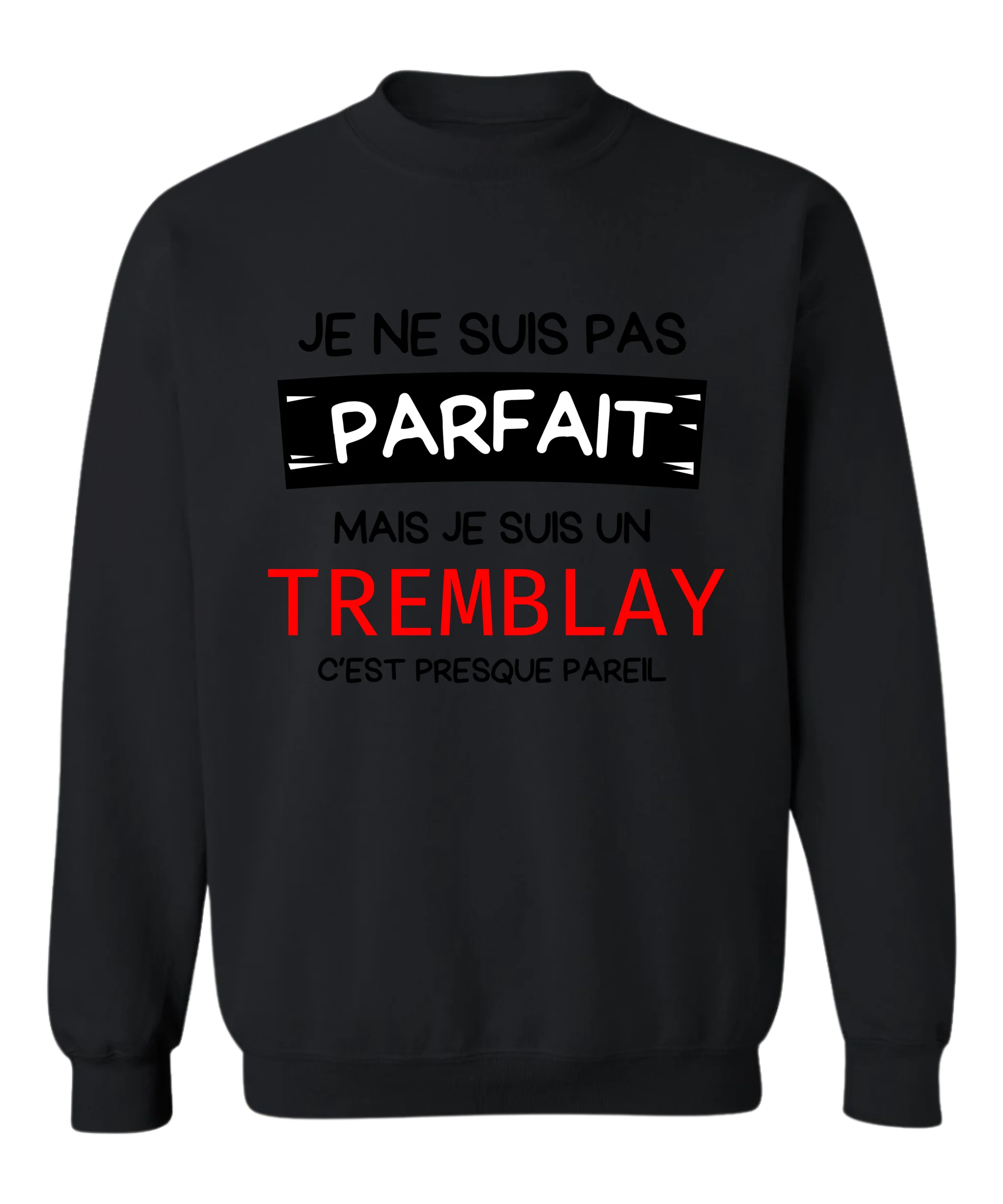 Crewneck Je ne suis pas parfait(e) - Personnalisable