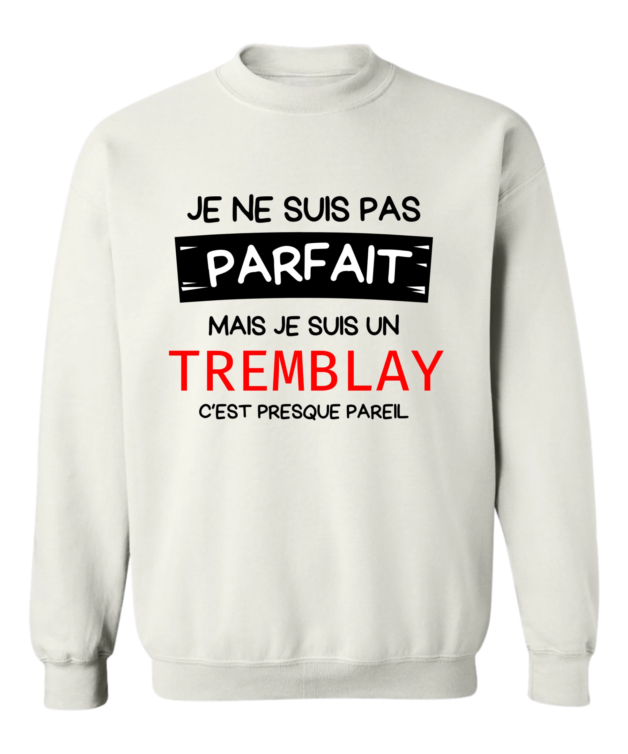 Crewneck Je ne suis pas parfait(e) - Personnalisable