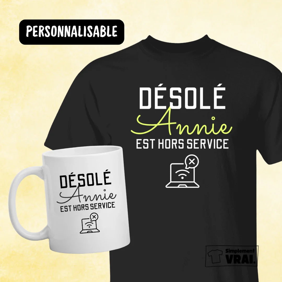 Désolé Hors Service - Personnalisable