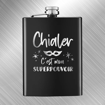 Flasque Chialer c'est mon superpouvoir