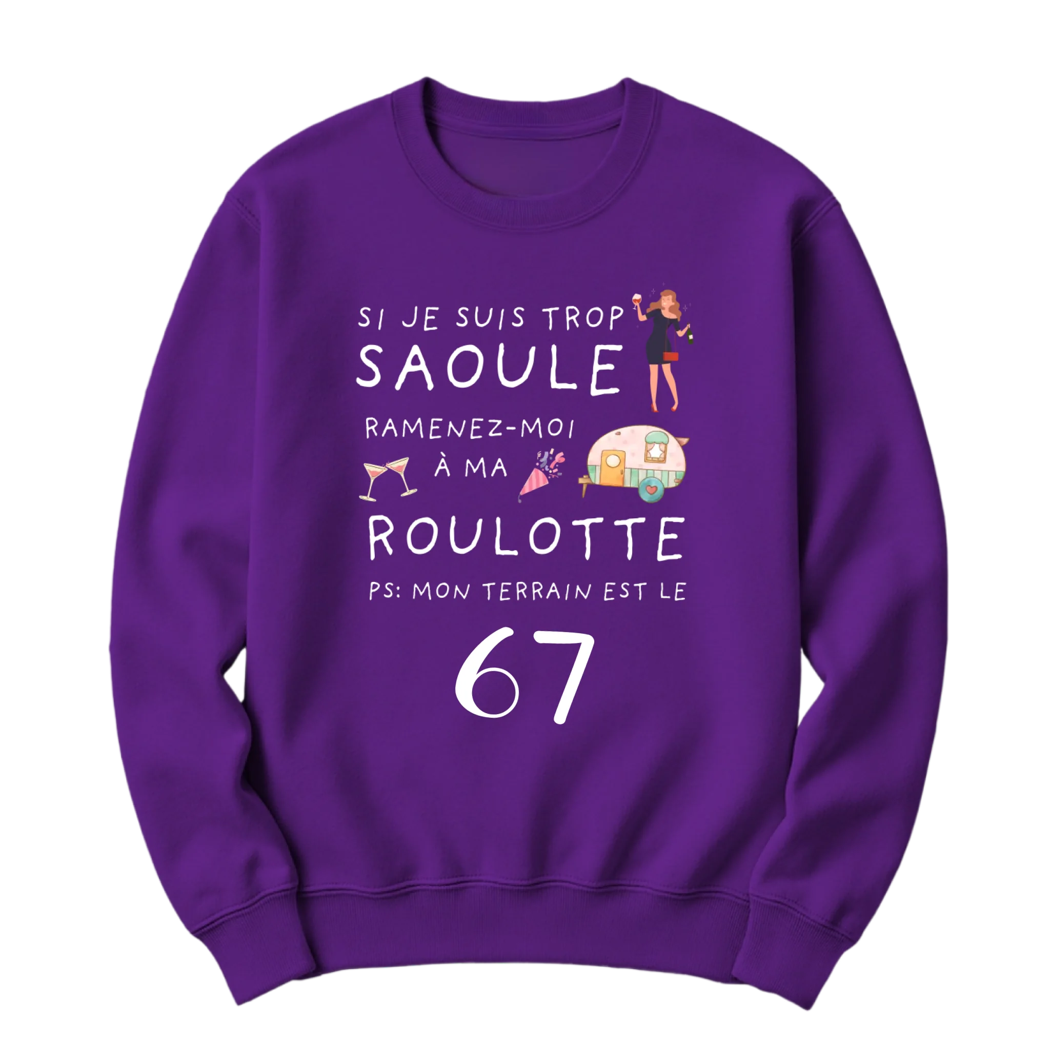 Crewneck Personnalisable Si je suis trop saoule