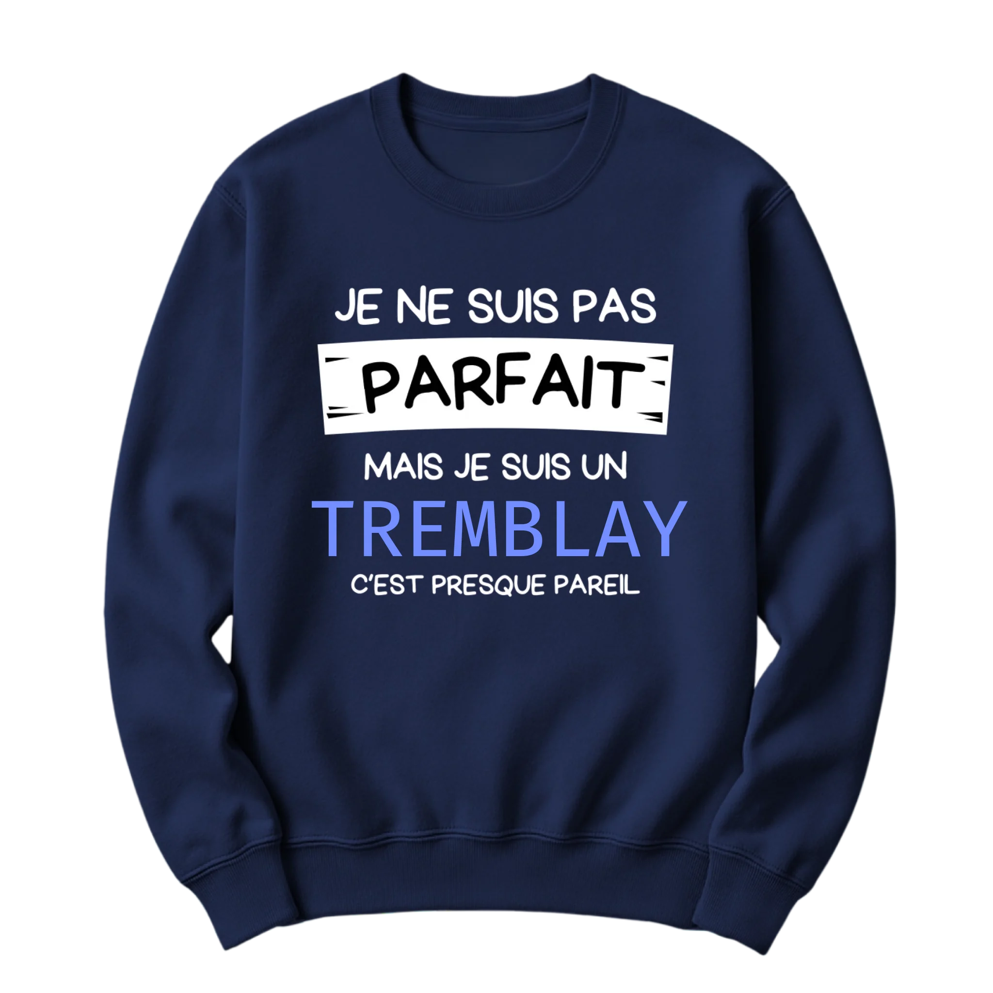 Crewneck Personnalisable Je ne suis pas parfait