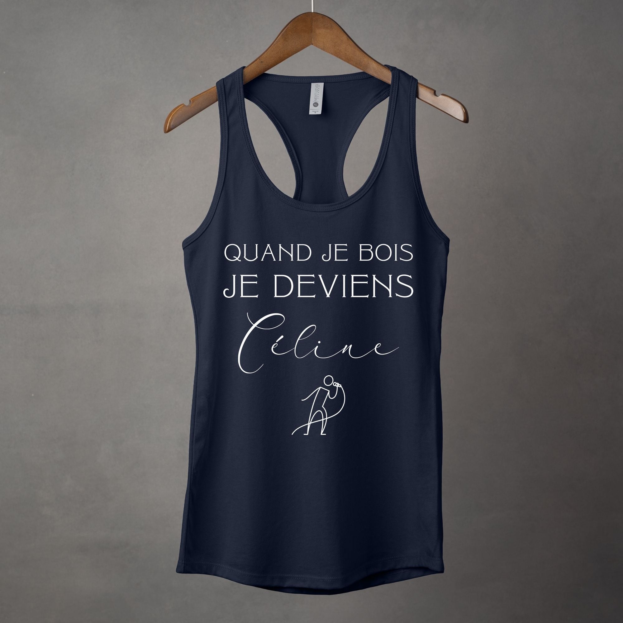 Camisole Quand je bois je deviens Céline