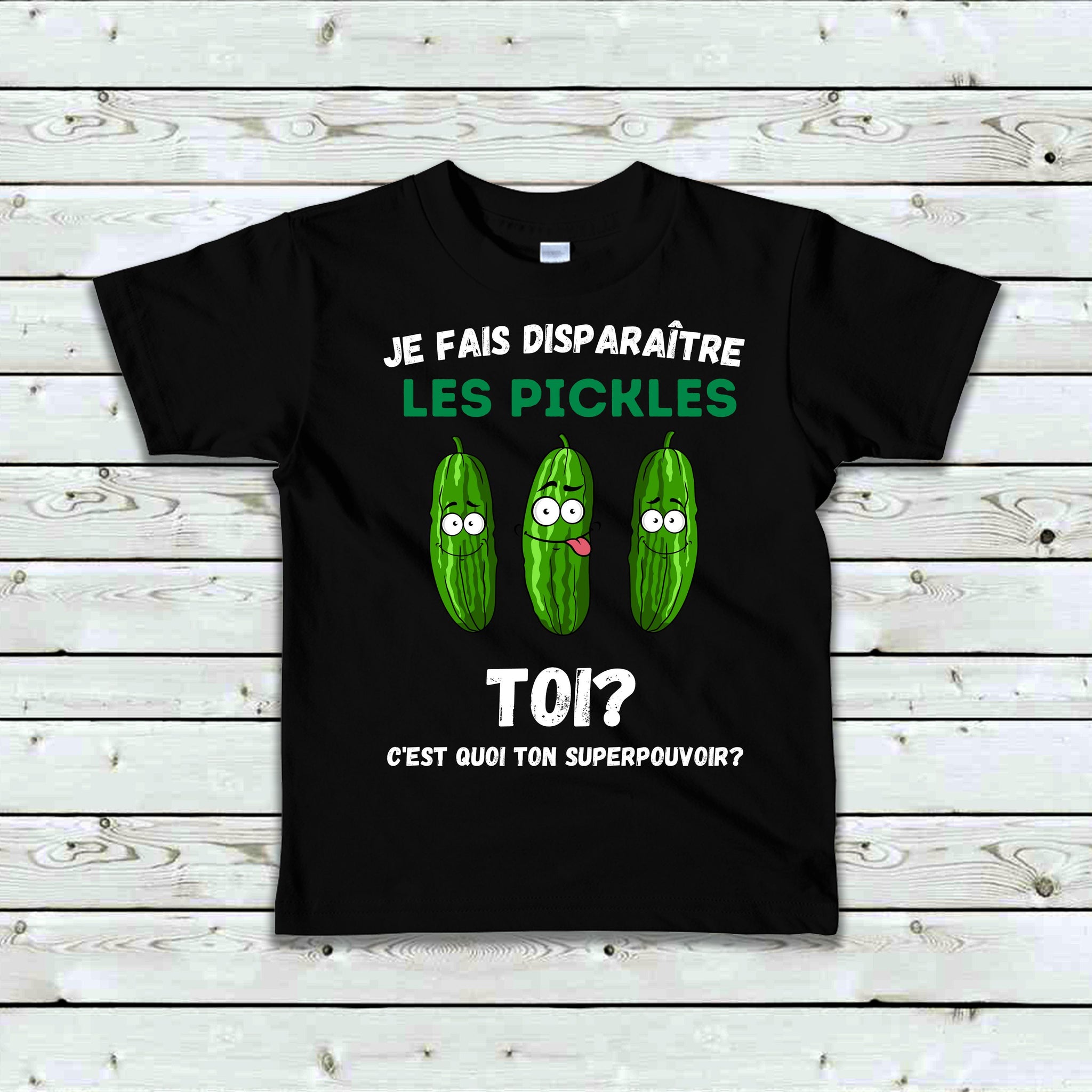 T-Shirt Enfant Je fais disparaître les pickles toi c'est quoi ton superpouvoir?