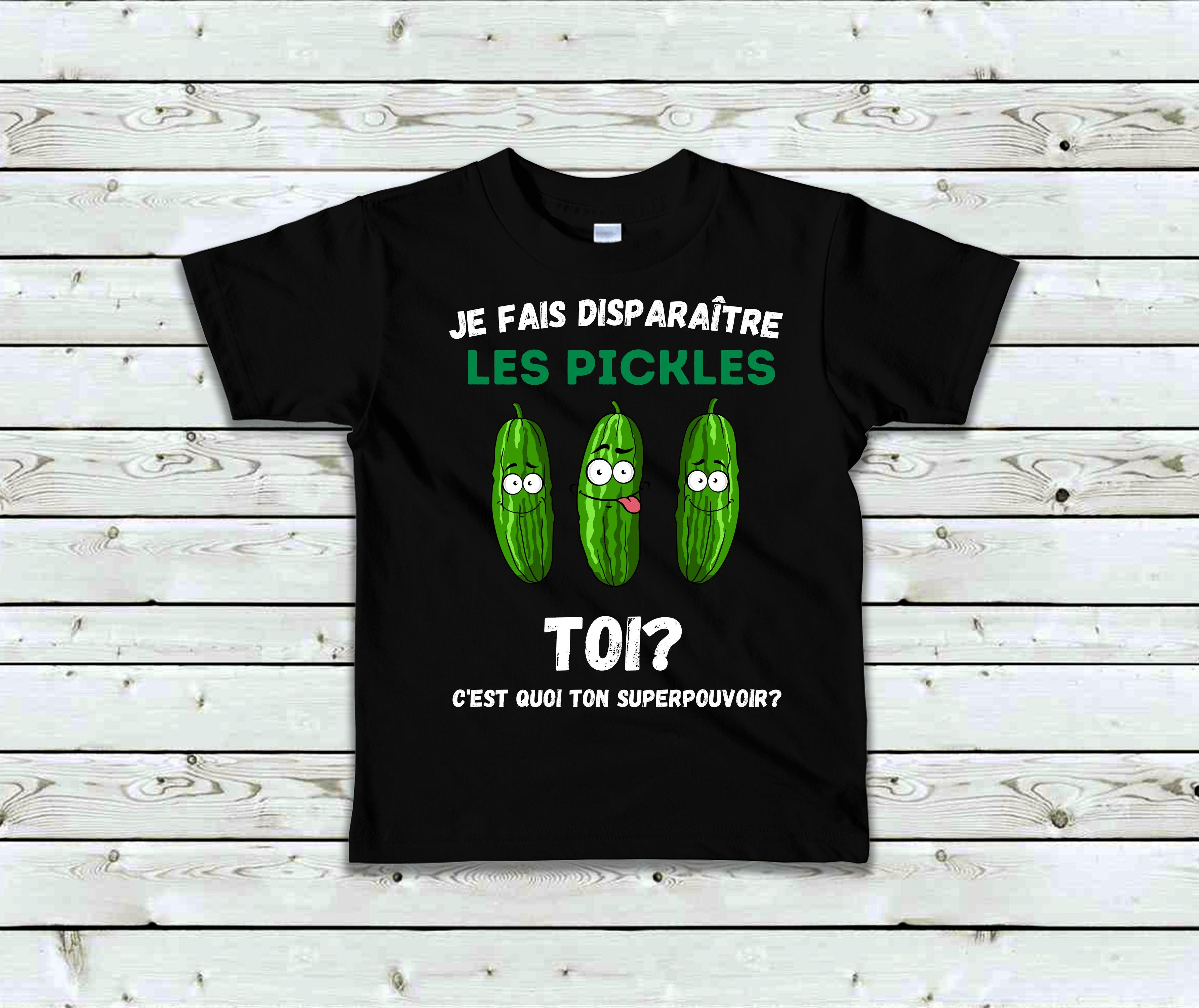T-Shirt Enfant Je fais disparaître les pickles toi c'est quoi ton superpouvoir?