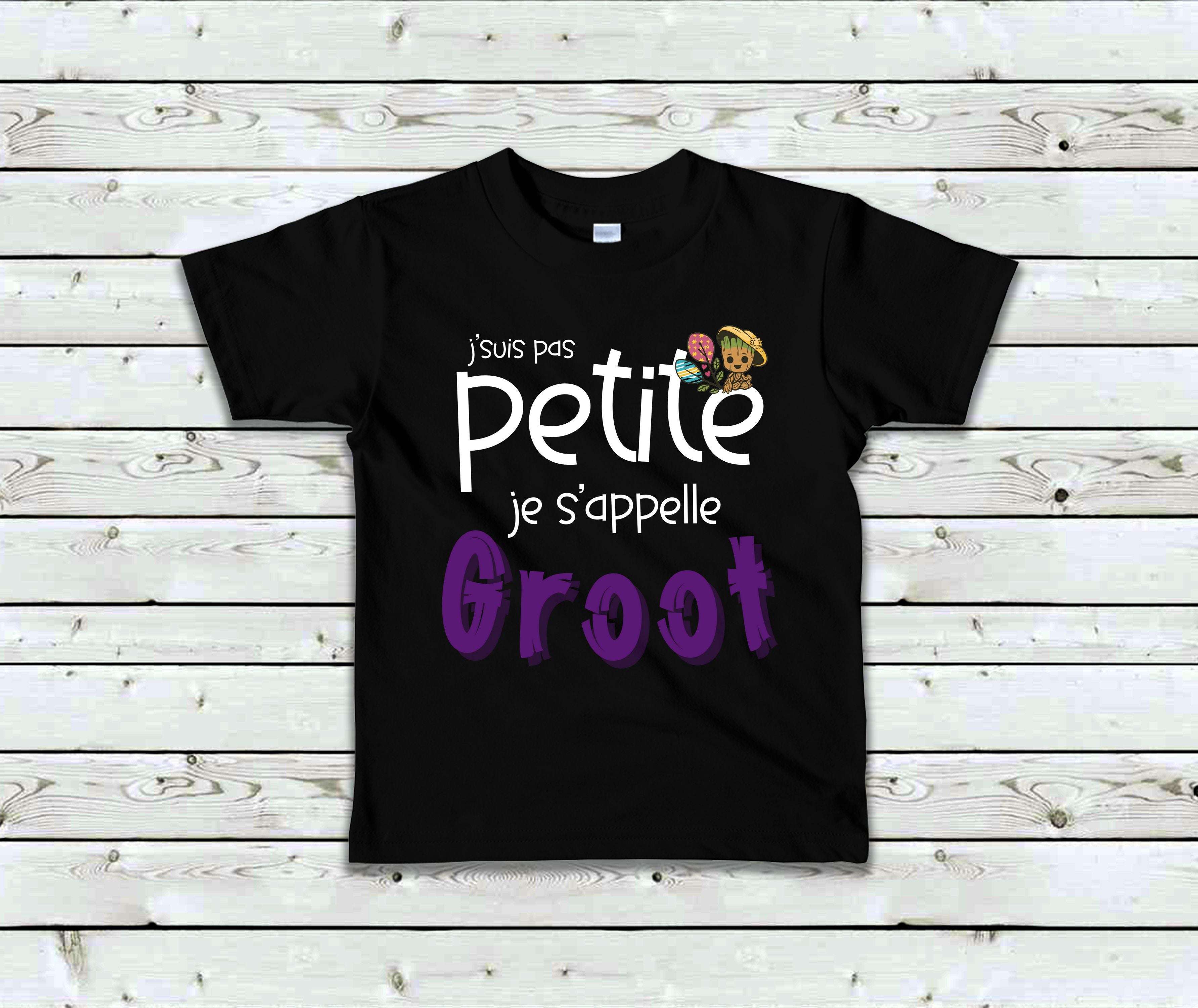 T-Shirt J'suis pas petite je s'appelle Groot