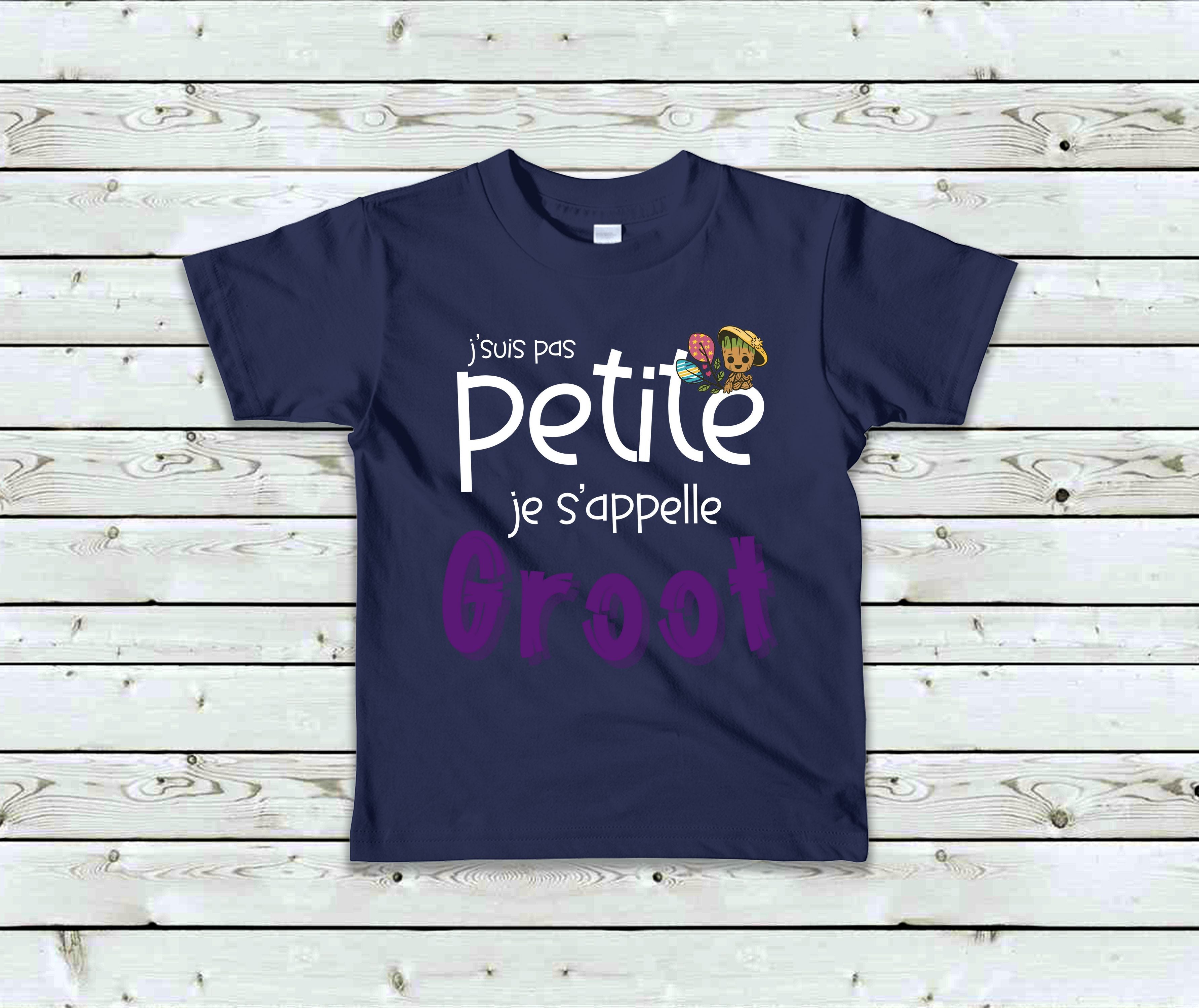 T-Shirt J'suis pas petite je s'appelle Groot
