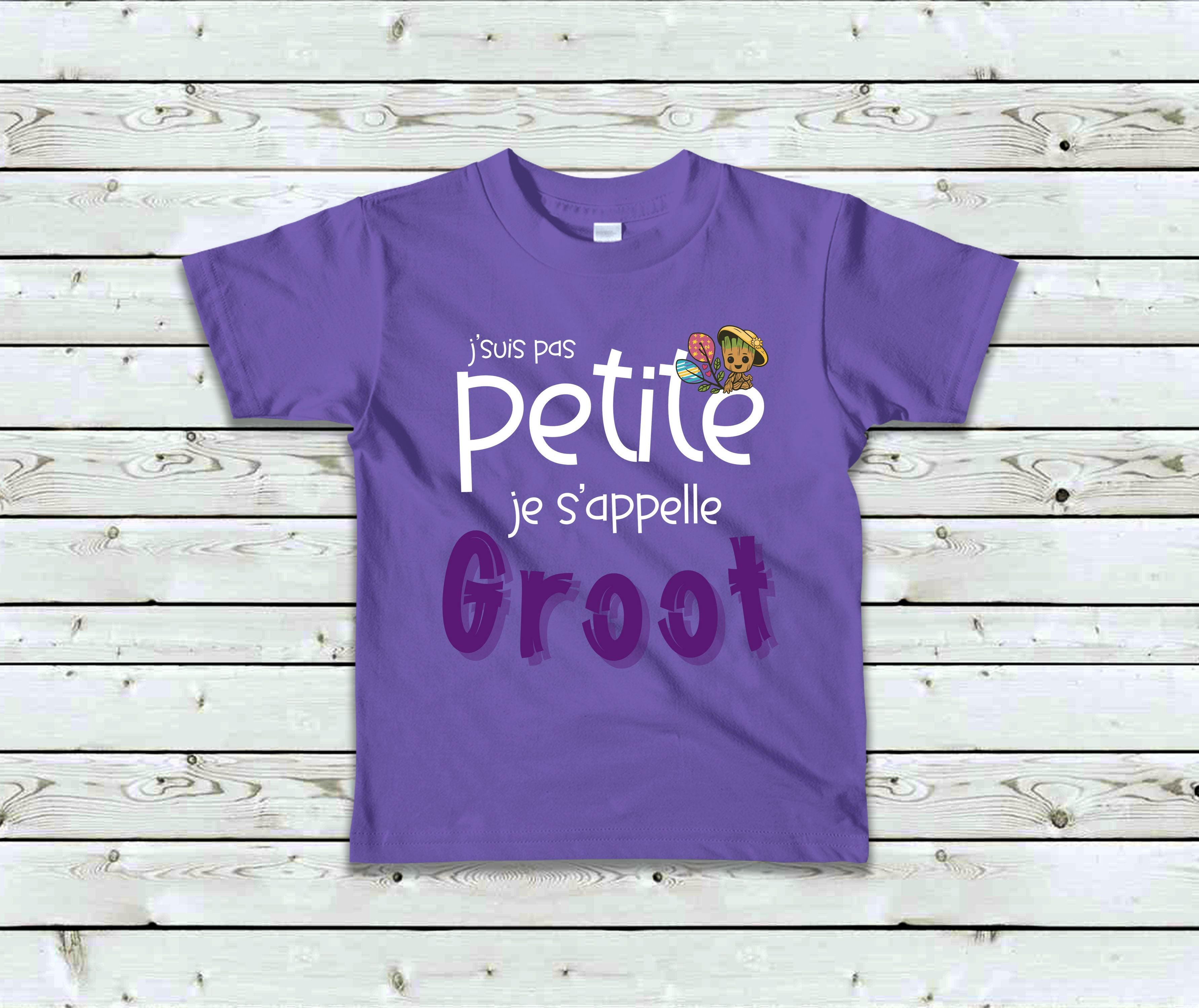 T-Shirt J'suis pas petite je s'appelle Groot