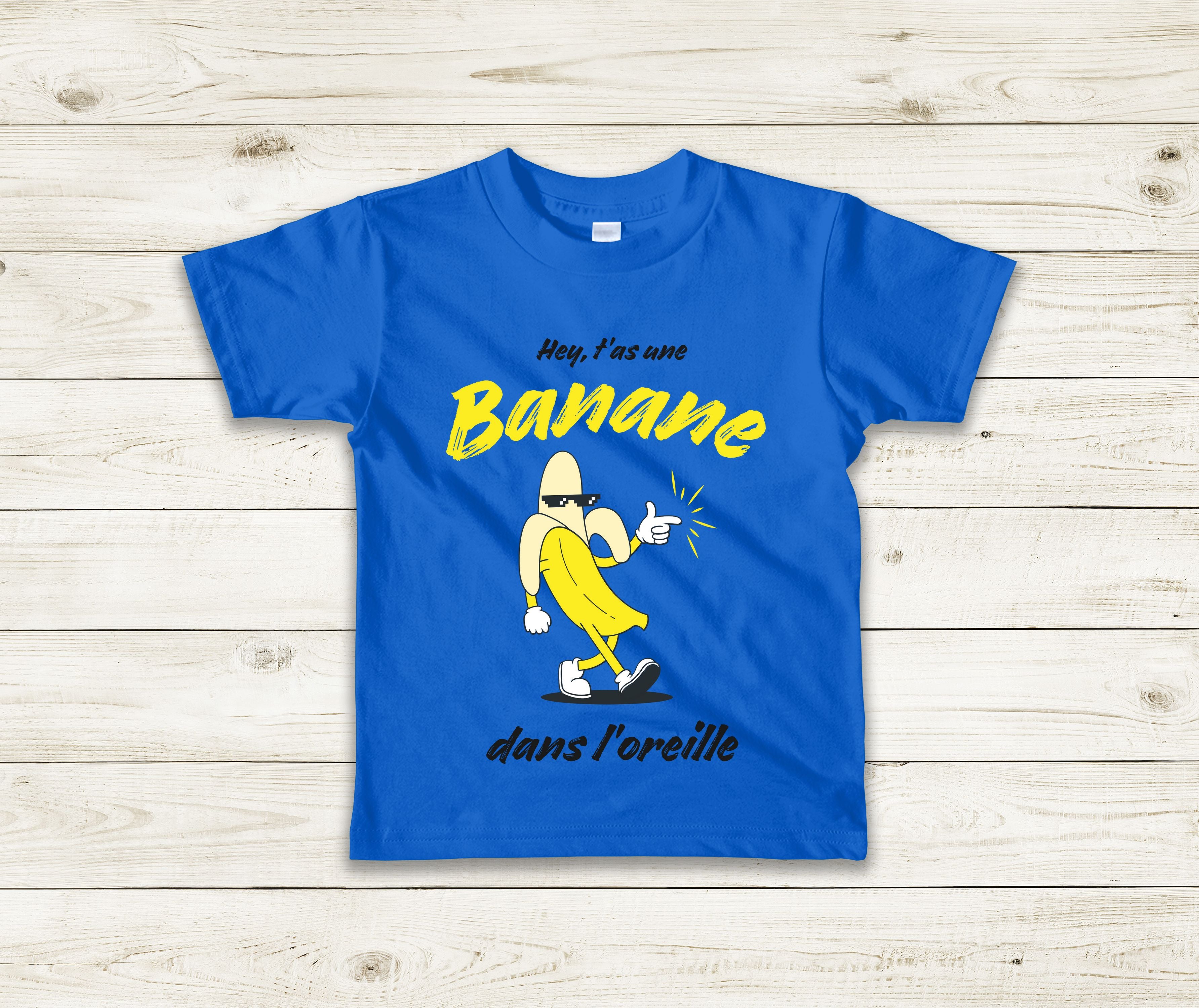 T-Shirt Enfant T'as une banane dans l'oreille