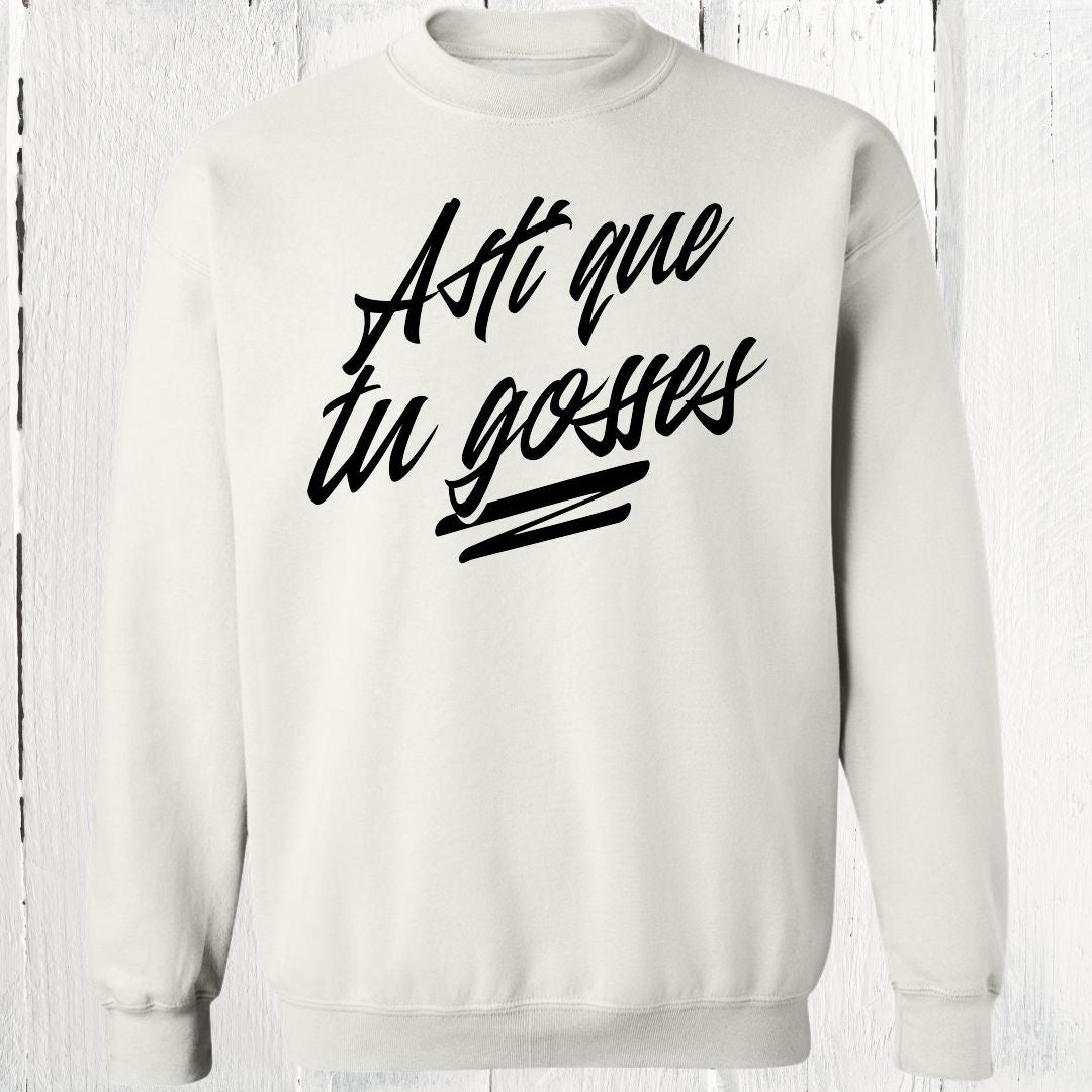 Crewneck Asti que tu gosses