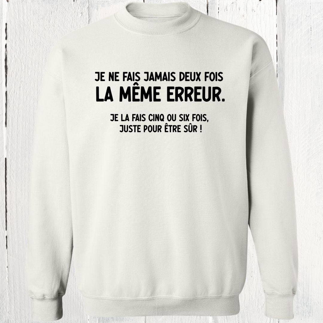 Crewneck Jamais deux fois la même erreur