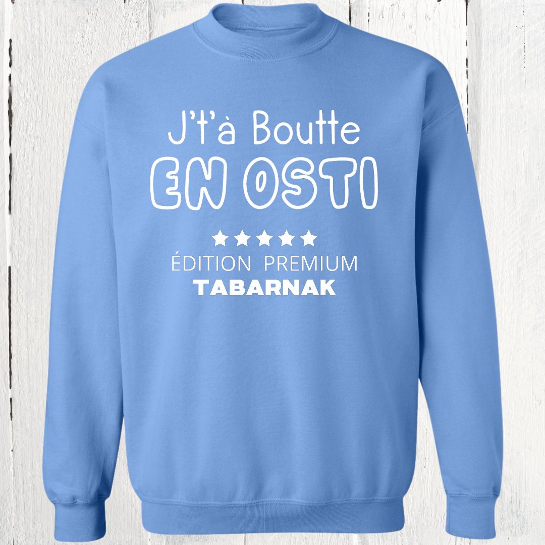 Crewneck J't'à boutte en osti édition premium tabarnak