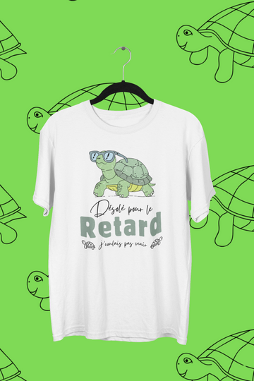 T-Shirt Désolé pour le retard