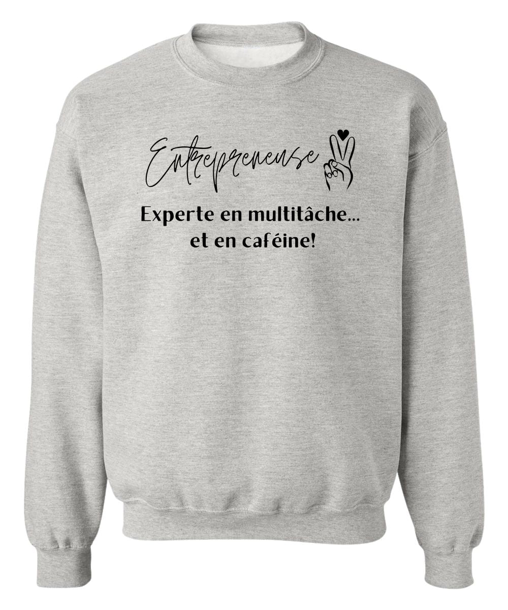 Crewneck Entrepreneuse, Experte en multitâche et en caféine