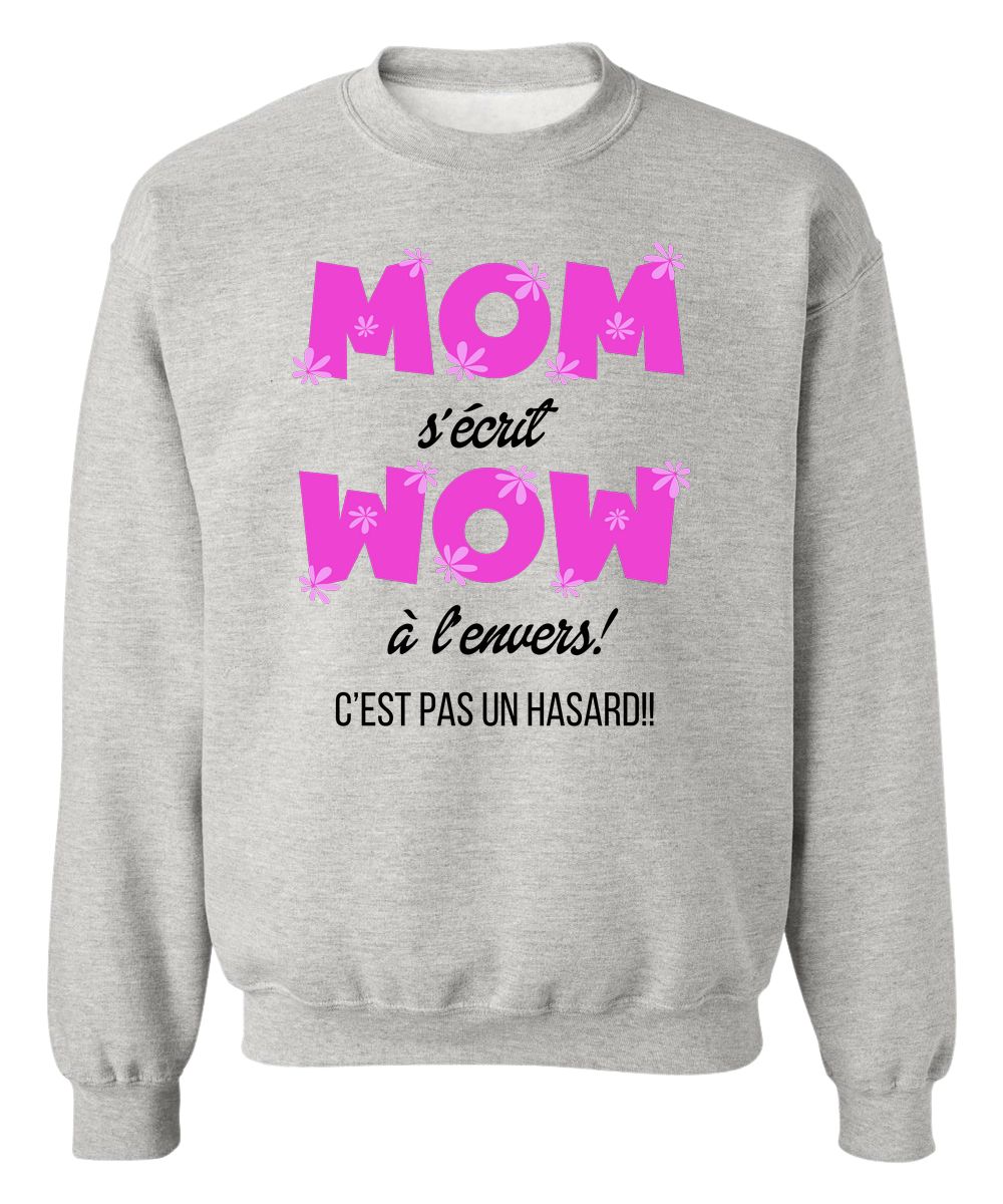 Crewneck Mom s'écrit Wow à l'envers