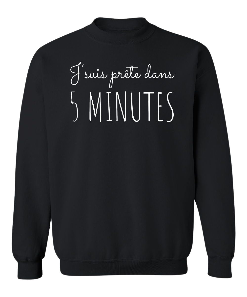 Crewneck J'suis prête dans 5 minutes