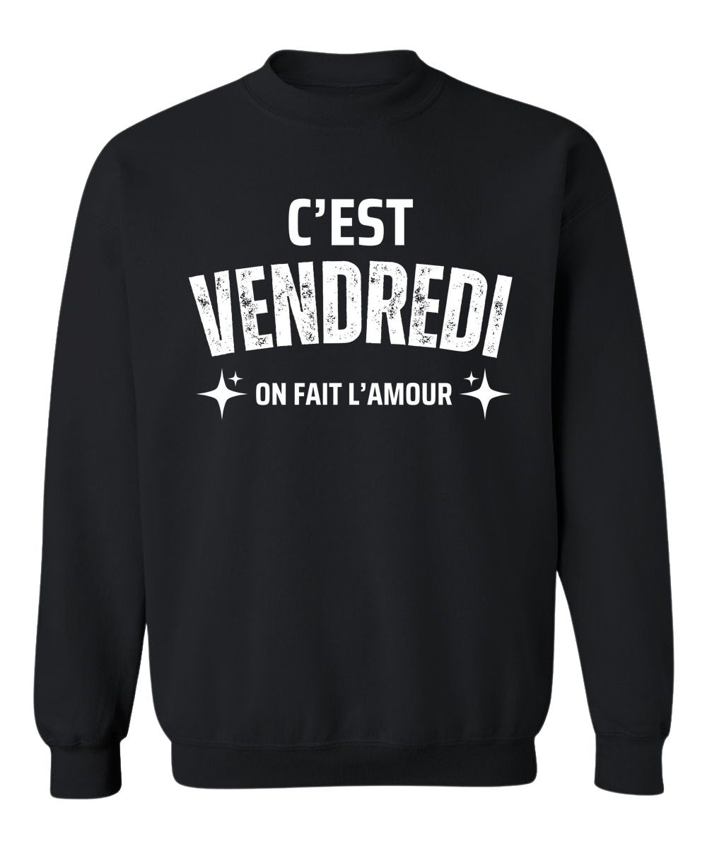 Crewneck C'est vendredi on fait l'amour