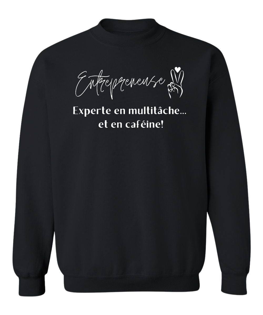 Crewneck Entrepreneuse, Experte en multitâche et en caféine