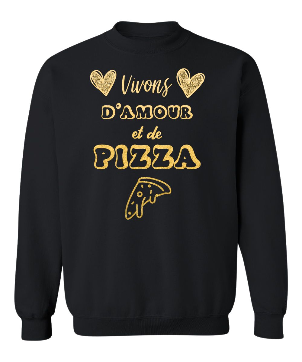 Crewneck Vivons d'amour et de Pizza