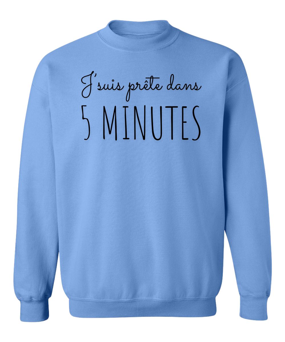 Crewneck J'suis prête dans 5 minutes