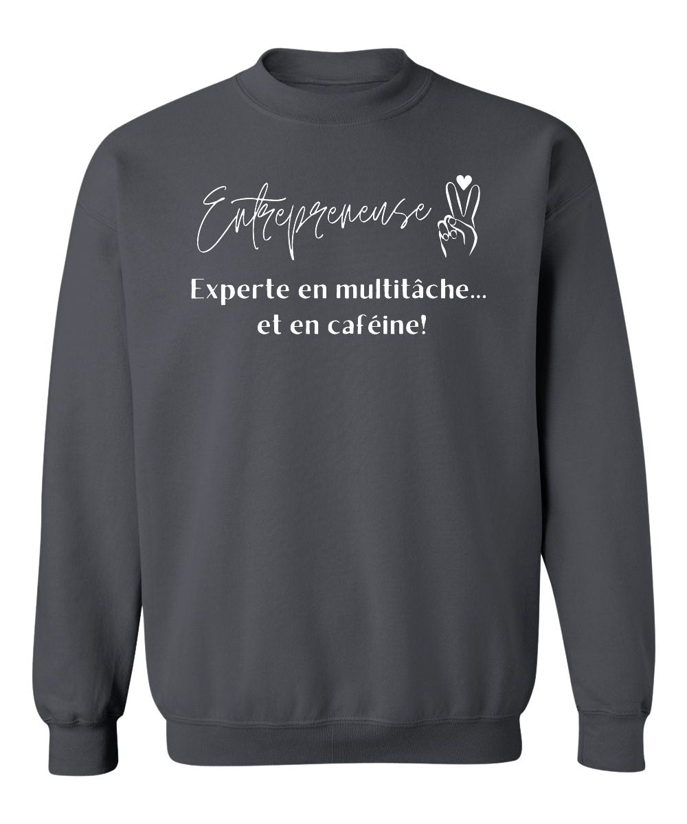 Crewneck Entrepreneuse, Experte en multitâche et en caféine