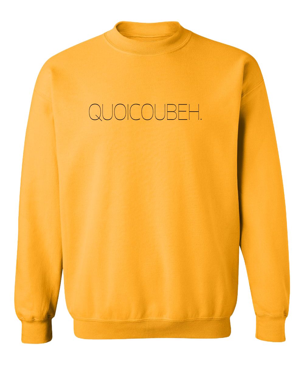 Crewneck Quoicoubeh