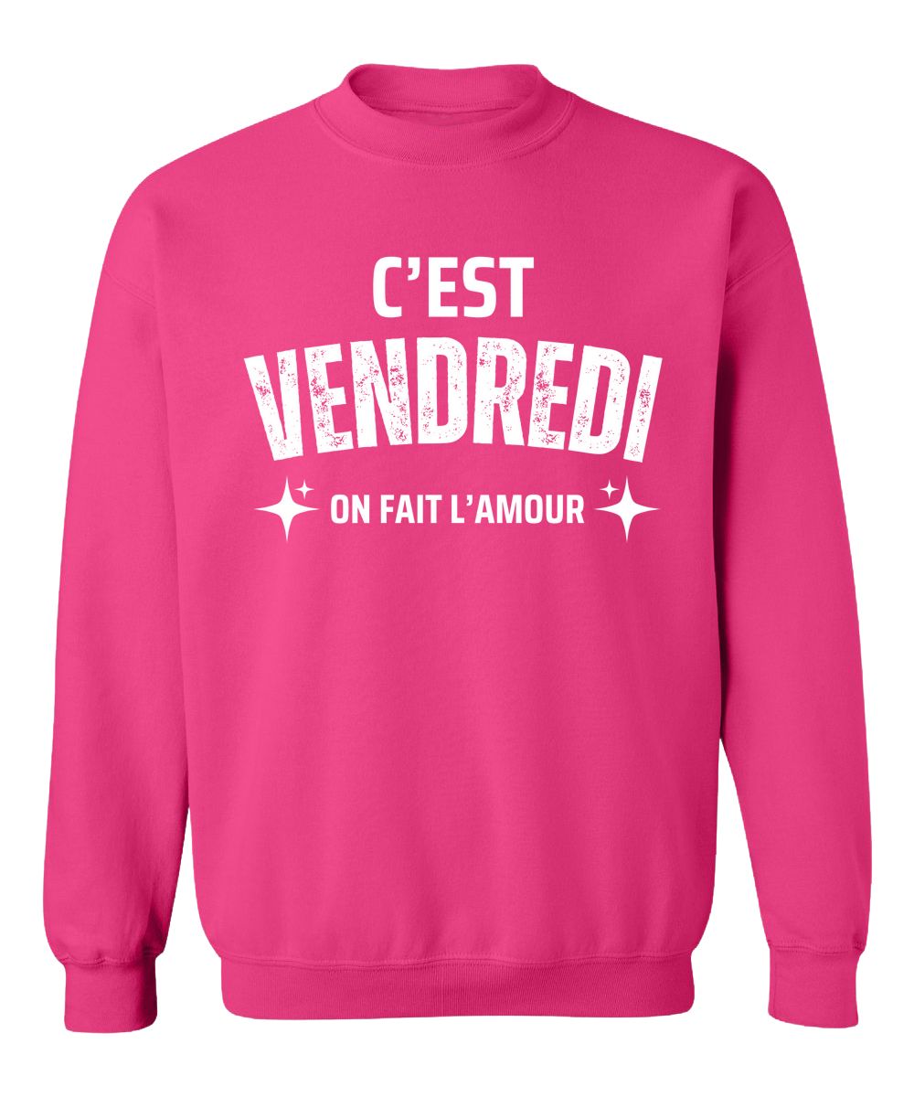 Crewneck C'est vendredi on fait l'amour