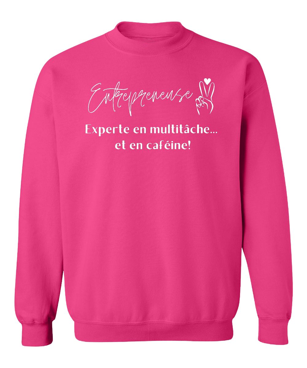 Crewneck Entrepreneuse, Experte en multitâche et en caféine