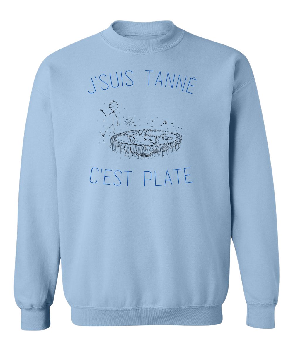 Crewneck J'suis tanné c'est plate