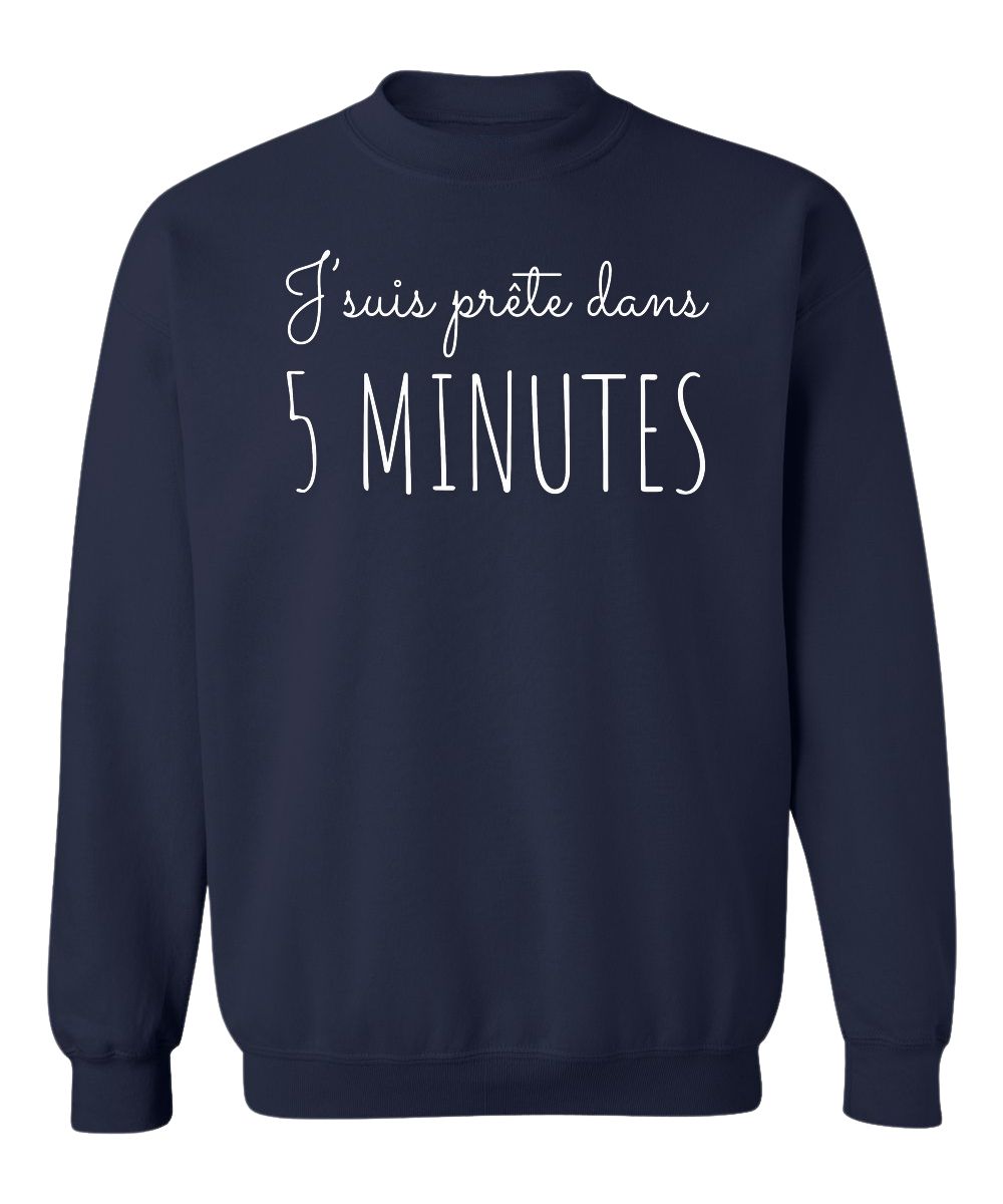 Crewneck J'suis prête dans 5 minutes