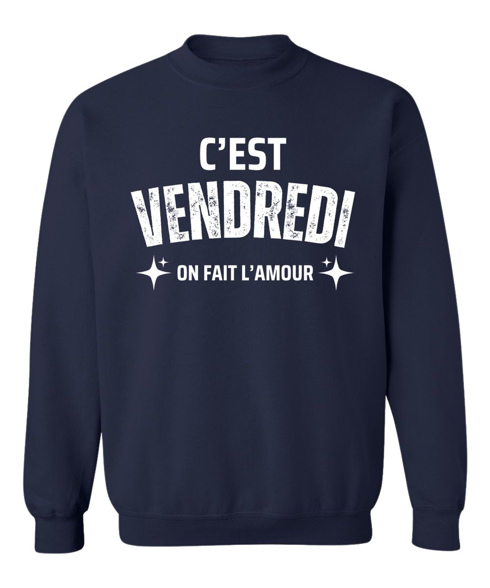 Crewneck C'est vendredi on fait l'amour