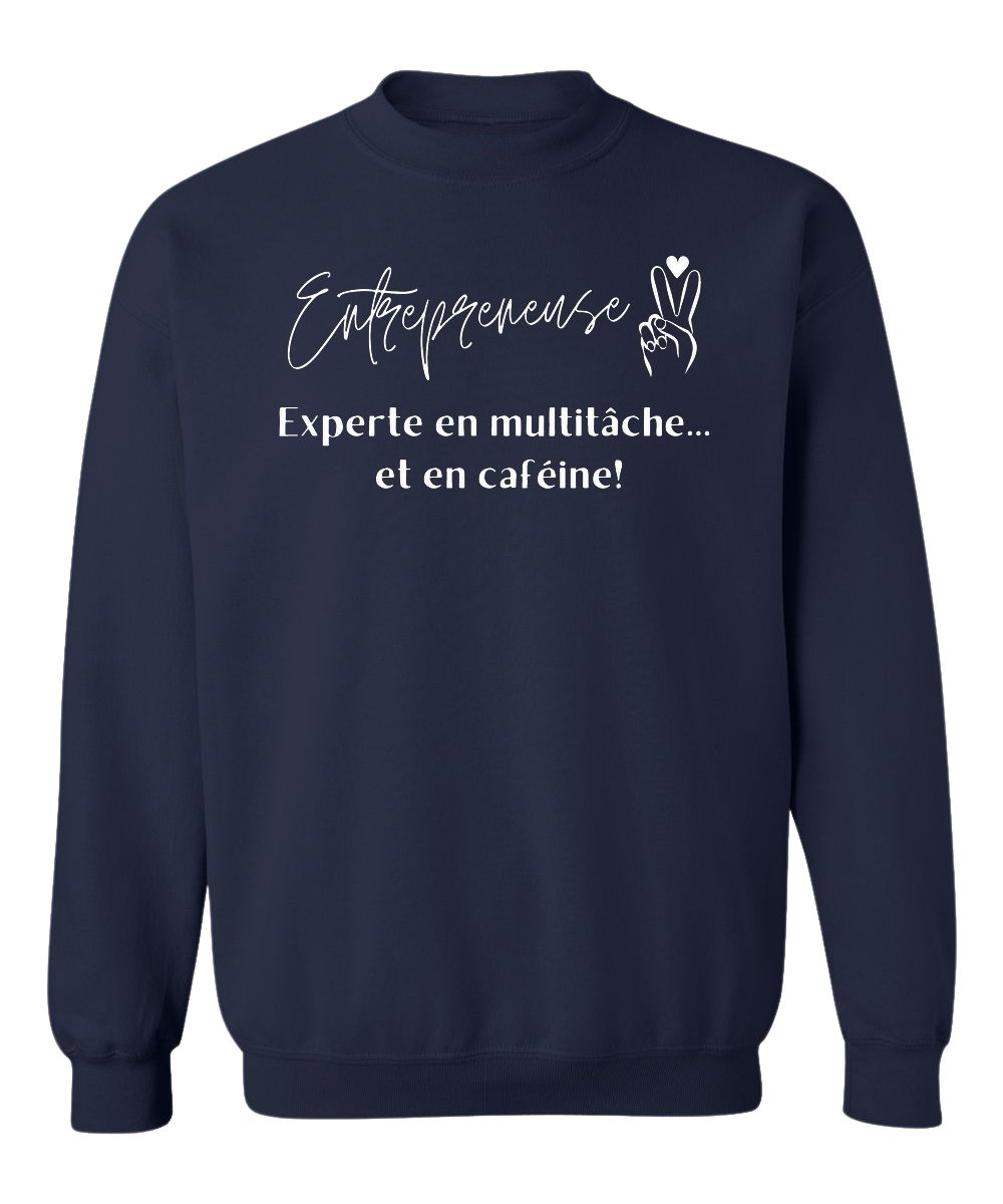 Crewneck Entrepreneuse, Experte en multitâche et en caféine