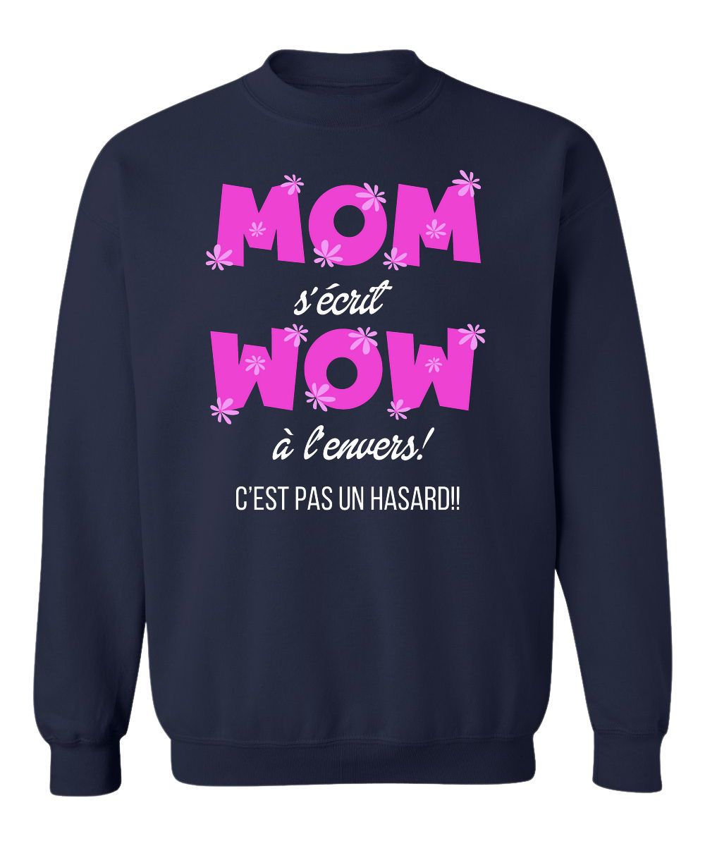 Crewneck Mom s'écrit Wow à l'envers