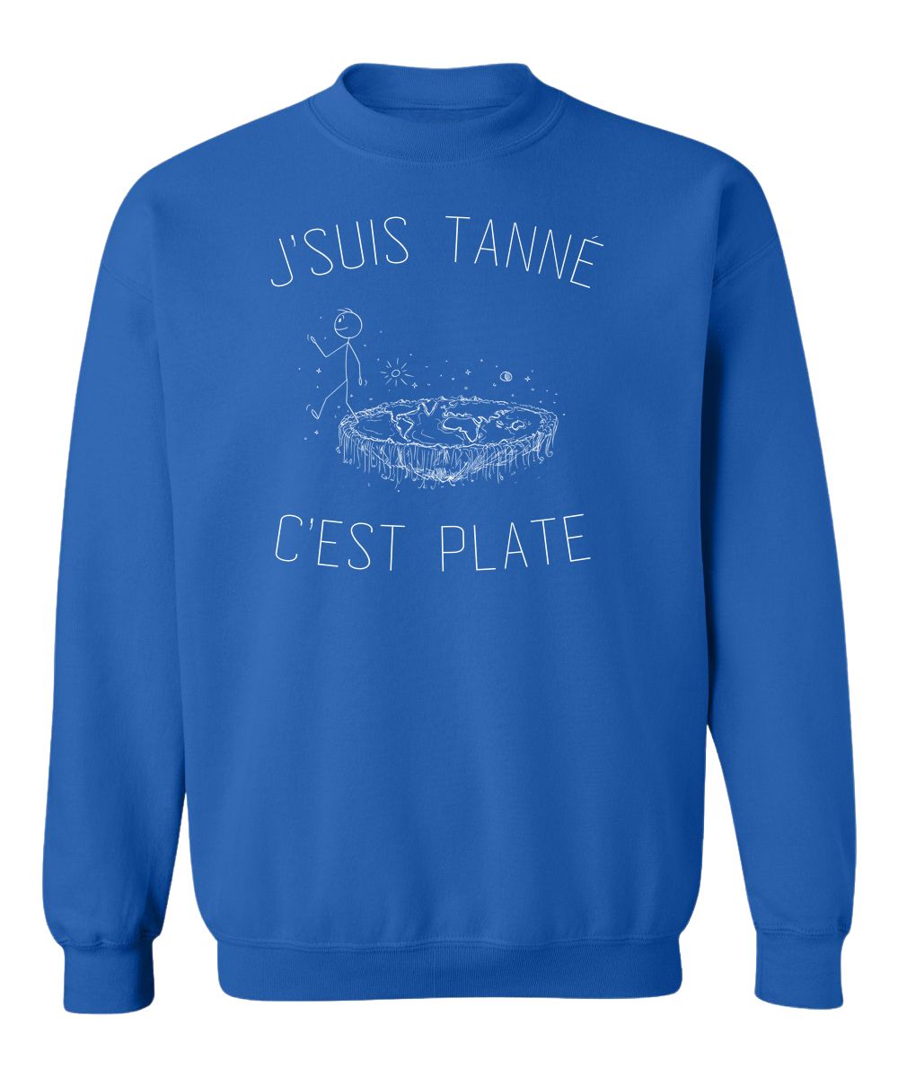 Crewneck J'suis tanné c'est plate
