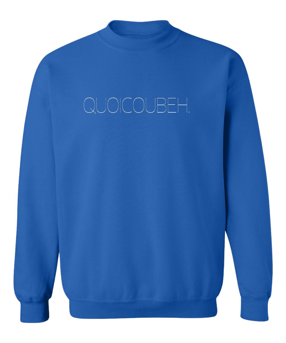 Crewneck Quoicoubeh