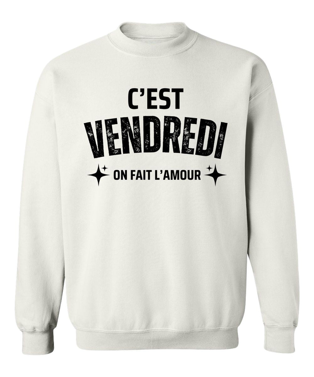Crewneck C'est vendredi on fait l'amour