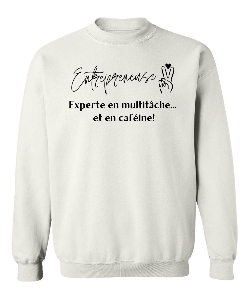 Crewneck Entrepreneuse, Experte en multitâche et en caféine